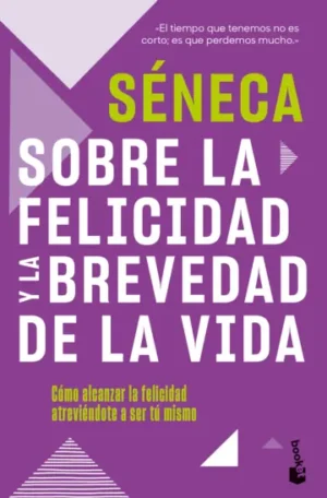 Sobre la felicidad y la brevedad de la vida
