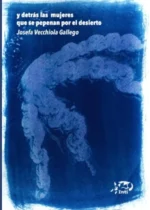 Y detrás las mujeres que se pepenan por el desierto