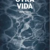 Otra Vida 2 1500 2 scaled e1757114013333