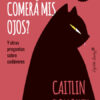 ¿El gato me comerá los ojos?