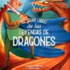 El gran libro de las leyendas de dragones