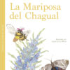 La Mariposa Del Chagual 2 chagual