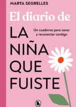 El diario de la niña que fuiste