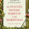El Puente Donde Habitan Las Mariposas 2 elpuente