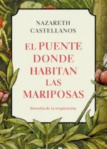 El puente donde habitan las mariposas