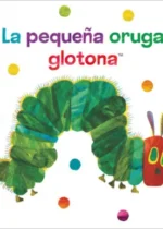 La pequeña oruga glotona