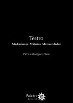 Teatro- Mediaciones, materias, manualidades