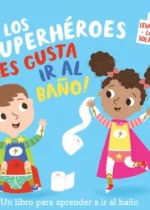 ¡A los superhéroes les gusta ir al baño!