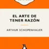 El Arte De Tener Razón 2 el arte de tener razon