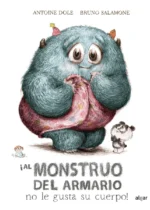 ¡Al monstruo del armario no le gusta su cuerpo!