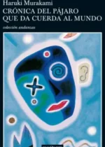 Crónica del pájaro que da cuerda al mundo