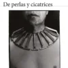 De Perlas Y Cicatrices 2 portada de perlas y cicatrices pedro lemebel 202508081958