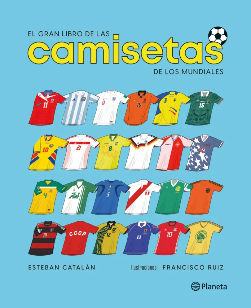El Gran Libro De Las Camisetas De Los Mundiales 1 El gran libro de las Camisetas de los mundiales