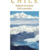 Chile. Todavía un paraíso / Still a paradise