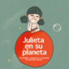 Julieta en su planeta