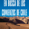 busca de los comienzos de chile