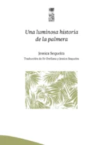 Una luminosa historia de la palmera