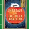 regalo en el cafe de la luna llena el cafe de la luna llena 2