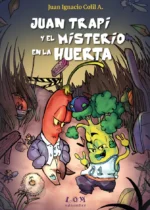 Juan Trapi y el misterio en la huerta