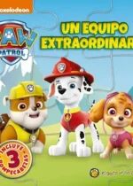 Paw Patrol. Un equipo extraordinario
