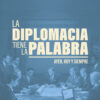 La Diplomacia Tiene La Palabra 2 TAPA LA DIPLOMACIA TIENE LA PALABRA 510x782 1