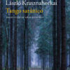 Tango Satánico 3 Tango satanico Laszlo Krasznahorkai cubierta editorial Acantilado 768x1217 1