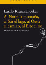 Al Norte la montaña, al Sur el lago, al Oeste el camino, al Este el río