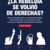 ¿La Rebeldía Se Volvió De Derecha? 2 cover 52760 236x354 1