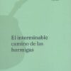 El interminable camino de las hormigas