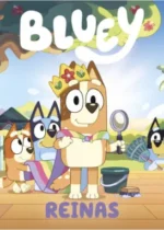 Bluey. Reinas