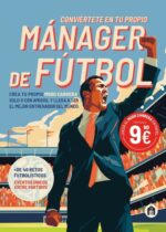 Conviértete en tu propio Mánager de Fútbol