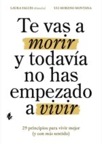 Te vas a morir y todavía no has empezado a vivir