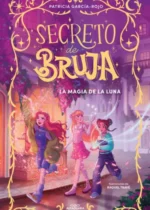 Secreto de bruja. La magia de la luna