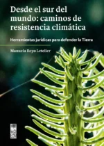Desde el sur del mundo: caminos de resistencia climática
