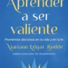 aprender a ser valiente