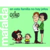Mafalda - En esta familia no hay jefes
