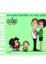 Mafalda - En esta familia no hay jefes