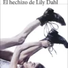442213 portada el hechizo de lily dahl siri hustvedt 202510130836
