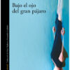 Bajo el ojo del gran pájaro
