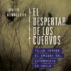 El Despertar De Los Cuervos 2 despertar de los cuervos javier rebolledo 202301161954