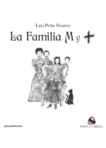 La familia M y +