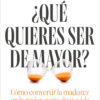 quieres ser de mayor