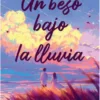 Un beso bajo la lluvia