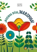 ¡Buenos días, mariposa!