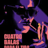 cuatro balas para el tira gutierrez
