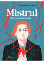 Mistral. Una biografía ilustrada