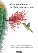 Plantas endémicas de Chile mediterráneo.