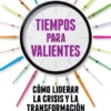 Tiempos para valientes