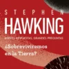 ¿Sobreviviremos en la Tierra?