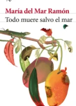 Todo muere salvo el mar